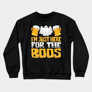 I'm Just Here for the Boos Funny Halloween Beer Crewneck Sweatshirt